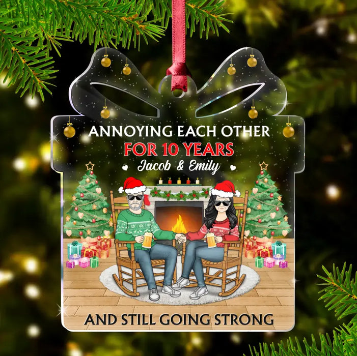 Custom Personalized Couple Acrylic Ornament - Gift Idea For Christmas/ Couple/ Her/ Him - Annoying Each Other For 10 Years And Still Going Strong