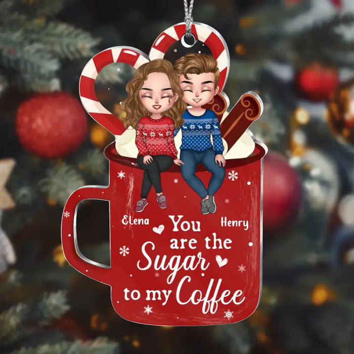 Custom Personalized Couple Acrylic Ornament - Christmas Gift For Couple/ Him/ Her - You Are The Sugar To My Coffee