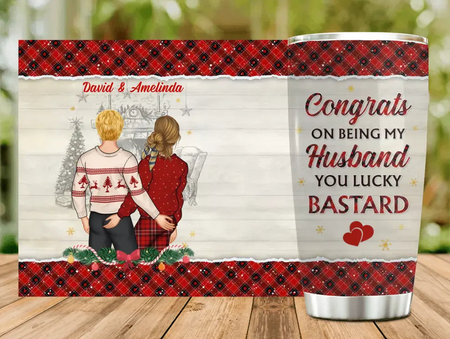 Custom Personalized Christmas Couple Tumbler - Christmas Gift Idea For Couple -Congrats On Being My Husband You Lucky Bastard