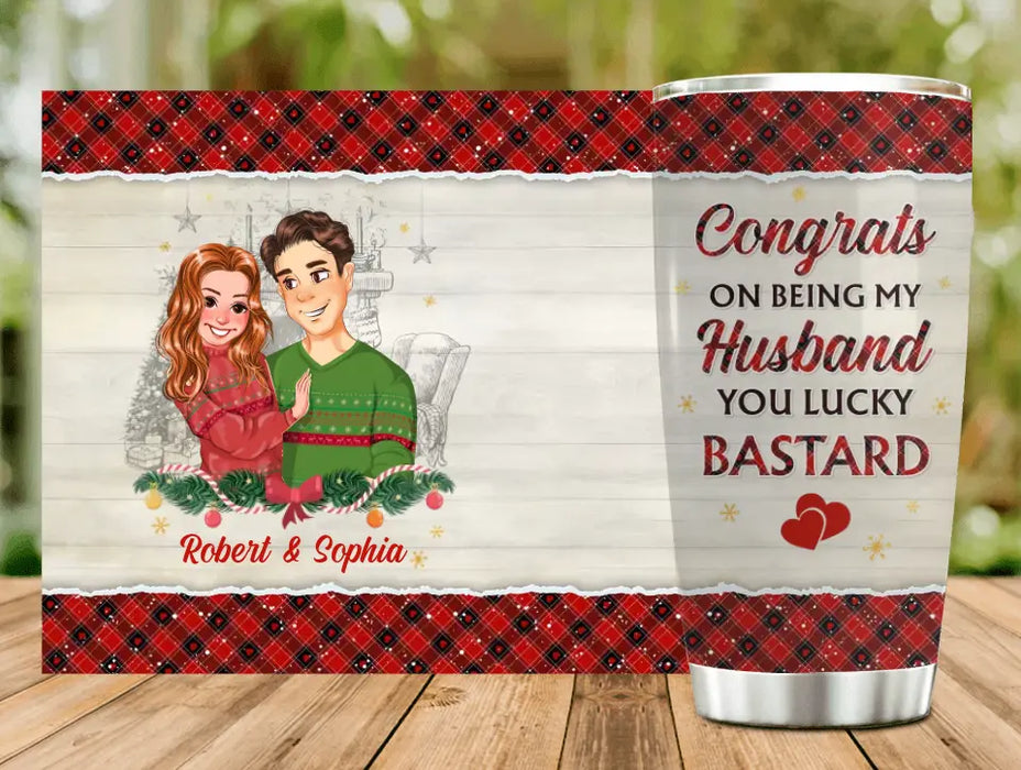 Personalized Christmas Couple Tumbler - Christmas Gift Idea For Couple -Congrats On Being My Husband You Lucky Bastard