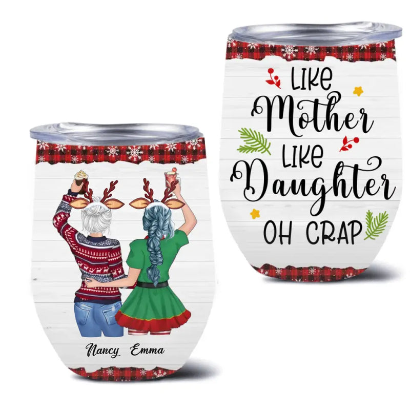 Personalized Mom & Daughter Wine Tumbler - Christmas Gift Idea for Mother/Christmas - Like Mother Like Daughter Oh Crap
