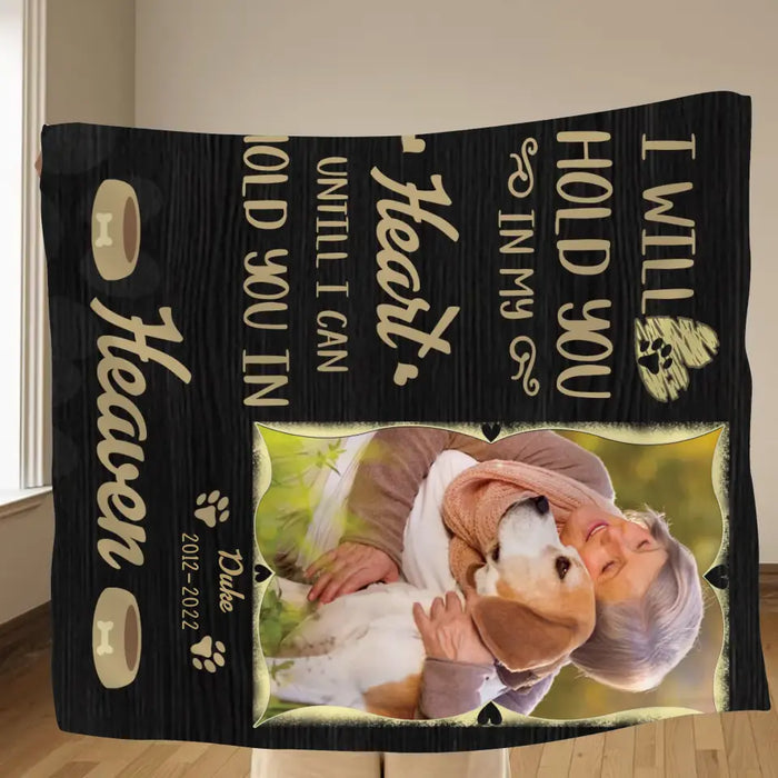 Custom Memorial Quilt/Single Layer Fleece Blanket - Upload Photo - Memorial Gift For Pet Lover/ Family Member - I Will Hold You In My Heart Until I Can Hold You in Heaven