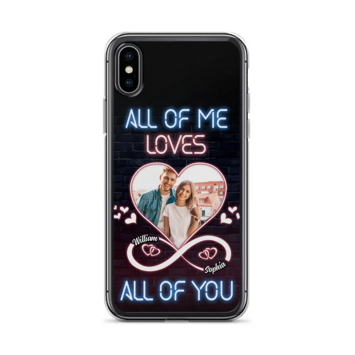 Custom Personalized Couple Photo Phone Case - Christmas Gift Idea For Couple/ Him/ Her - All Of Me Loves All Of You - Case For iPhone/Samsung