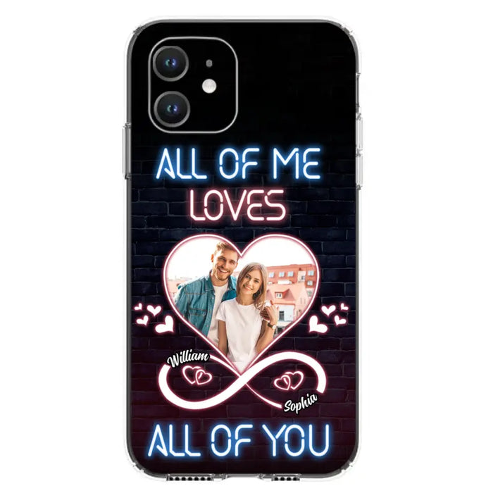 Custom Personalized Couple Photo Phone Case - Christmas Gift Idea For Couple/ Him/ Her - All Of Me Loves All Of You - Case For iPhone/Samsung