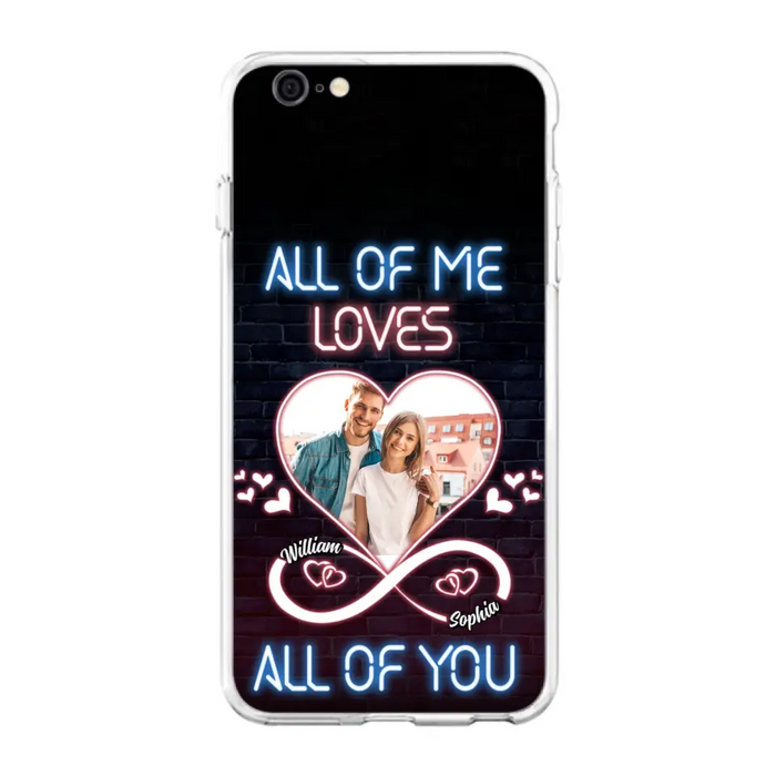 Custom Personalized Couple Photo Phone Case - Christmas Gift Idea For Couple/ Him/ Her - All Of Me Loves All Of You - Case For iPhone/Samsung