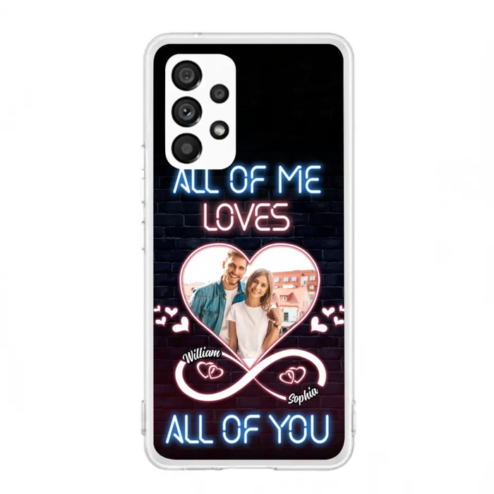 Custom Personalized Couple Photo Phone Case - Christmas Gift Idea For Couple/ Him/ Her - All Of Me Loves All Of You - Case For iPhone/Samsung