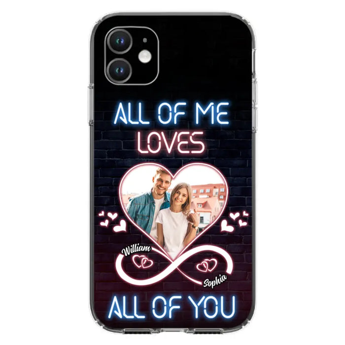 Custom Personalized Couple Photo Phone Case - Christmas Gift Idea For Couple/ Him/ Her - All Of Me Loves All Of You - Case For iPhone/Samsung