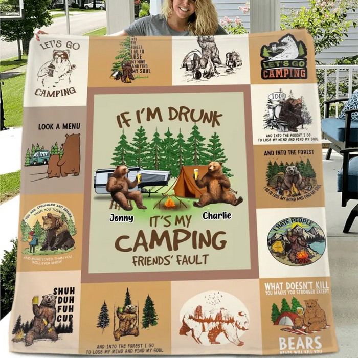 Personalized Camping Friends Quilt/Single Layer Fleece Blanket - Upto 6 Bears - Gift Idea for Camping Lovers/Friends - If I'm Drunk It's My Camping Friends' Fault