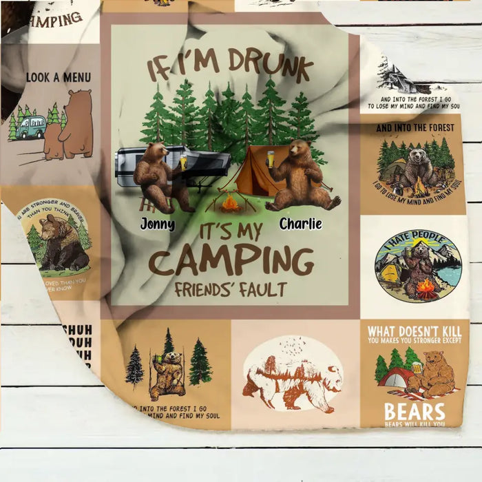 Personalized Camping Friends Quilt/Single Layer Fleece Blanket - Upto 6 Bears - Gift Idea for Camping Lovers/Friends - If I'm Drunk It's My Camping Friends' Fault