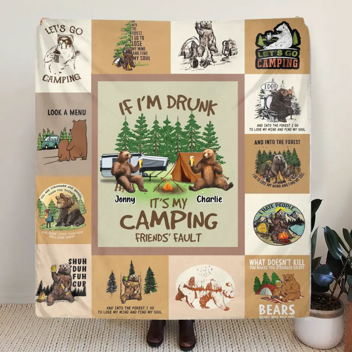 Personalized Camping Friends Quilt/Single Layer Fleece Blanket - Upto 6 Bears - Gift Idea for Camping Lovers/Friends - If I'm Drunk It's My Camping Friends' Fault