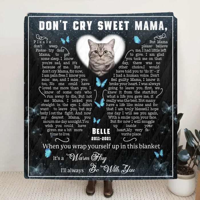 Personalized Memorial Single Layer Fleece/ Quilt Blanket - Don't Cry Sweet Mama - Memorial Gift Idea For Pet Lover - Upload Photo