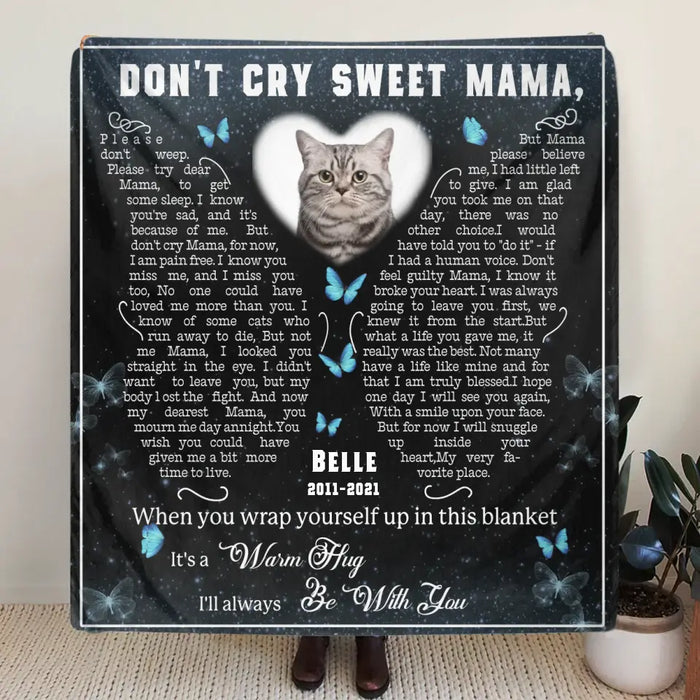 Personalized Memorial Single Layer Fleece/ Quilt Blanket - Don't Cry Sweet Mama - Memorial Gift Idea For Pet Lover - Upload Photo