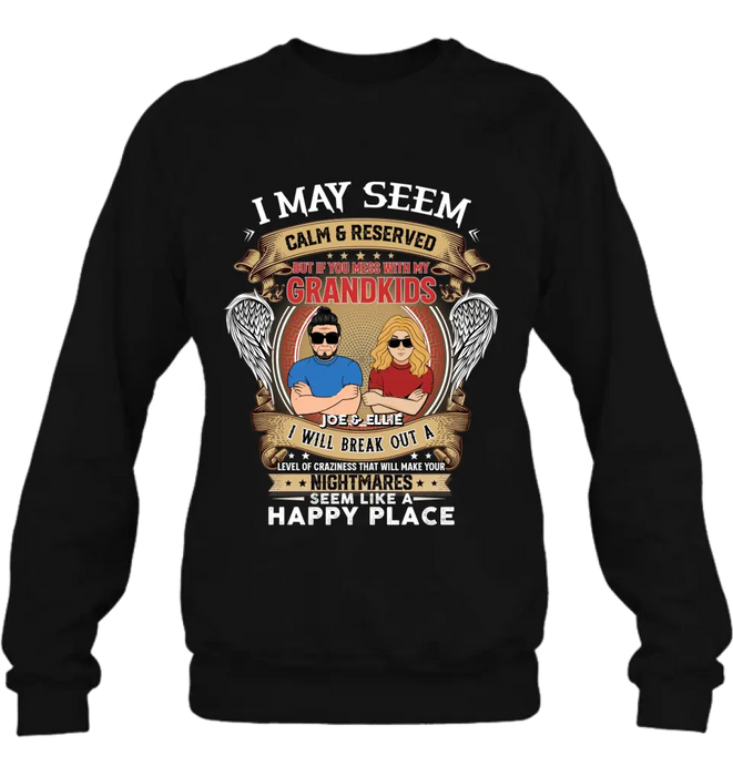 Personalized Grandpa Shirt/Hoodie - Gift Idea For Grandpa From Grandkids - I May Seem Calm & Reserved