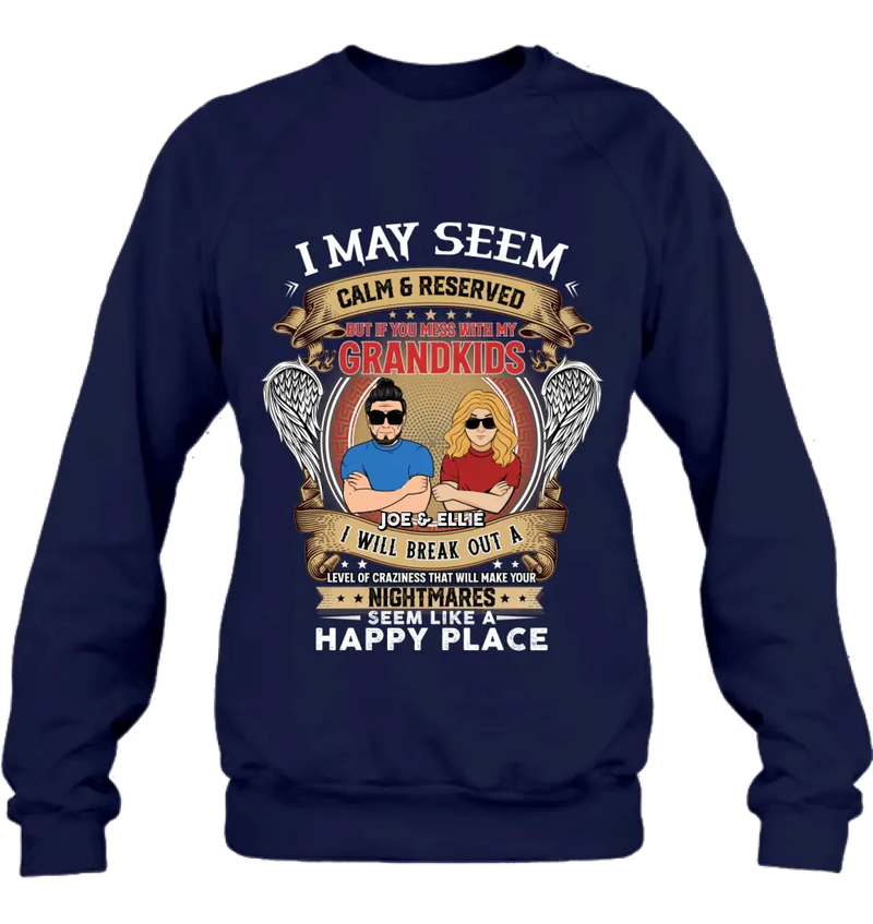 Personalized Grandpa Shirt/Hoodie - Gift Idea For Grandpa From Grandkids - I May Seem Calm & Reserved