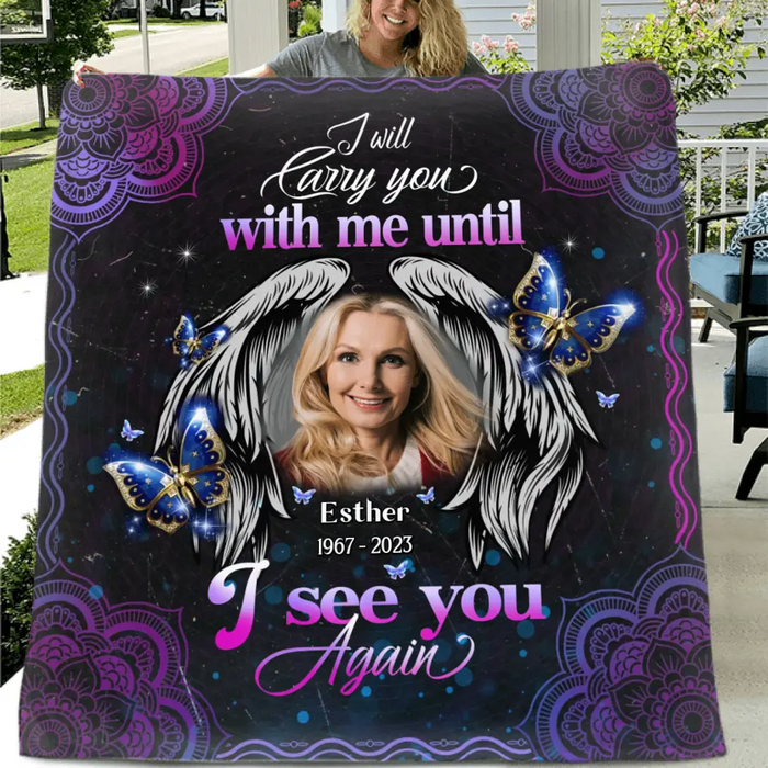 Custom Personalized Memorial Quilt/ Single Layer Fleece Blanket - Upload Photo - Memorial Gift Idea - I Will Carry You With Me Until I See You Again