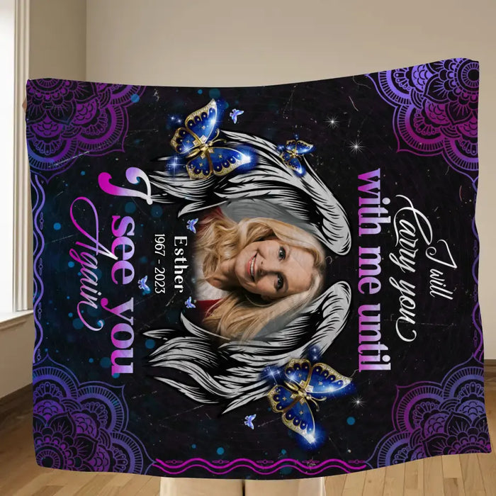 Custom Personalized Memorial Quilt/ Single Layer Fleece Blanket - Upload Photo - Memorial Gift Idea - I Will Carry You With Me Until I See You Again