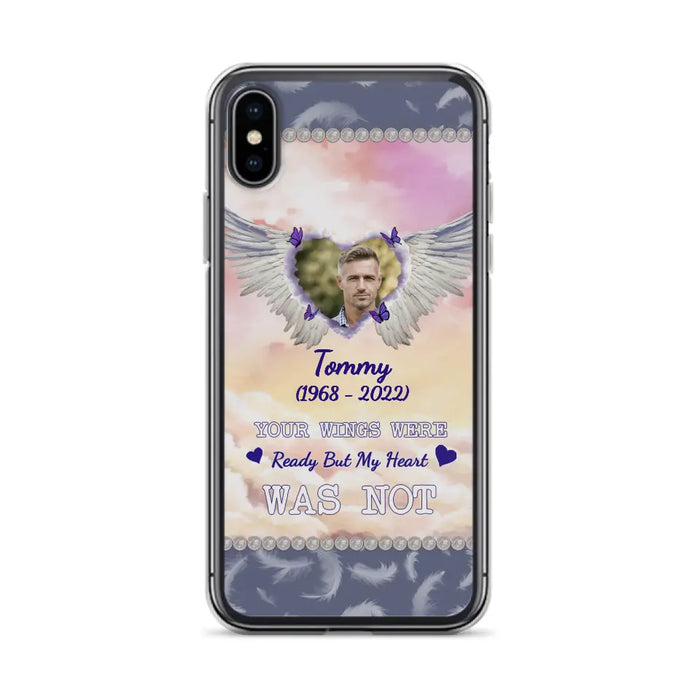 Custom Personalized Memorial Photo Phone Case - Memorial Gift Idea for Family - Your Wings Were Ready But My Heart Was Not - Case For iPhone/Samsung