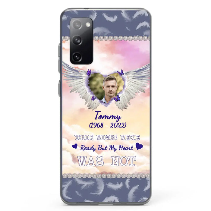 Custom Personalized Memorial Photo Phone Case - Memorial Gift Idea for Family - Your Wings Were Ready But My Heart Was Not - Case For iPhone/Samsung