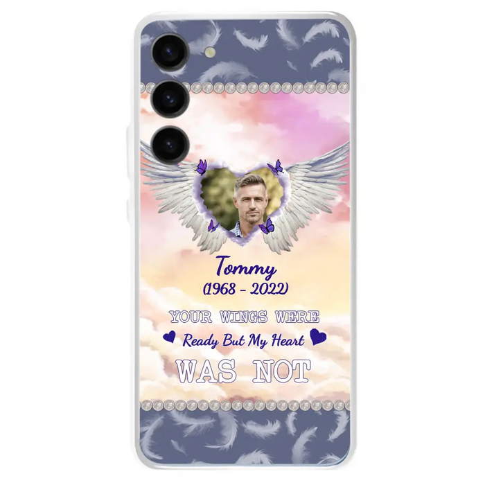 Custom Personalized Memorial Photo Phone Case - Memorial Gift Idea for Family - Your Wings Were Ready But My Heart Was Not - Case For iPhone/Samsung