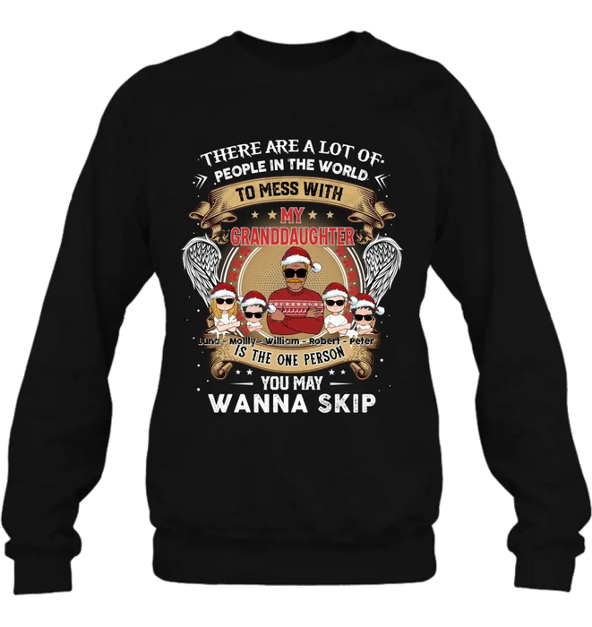 Personalized Grandpa Shirt/Hoodie - Christmas Gift Idea For Grandpa From Grandkids - Up to 4 Grandkids - You May Wanna Skip