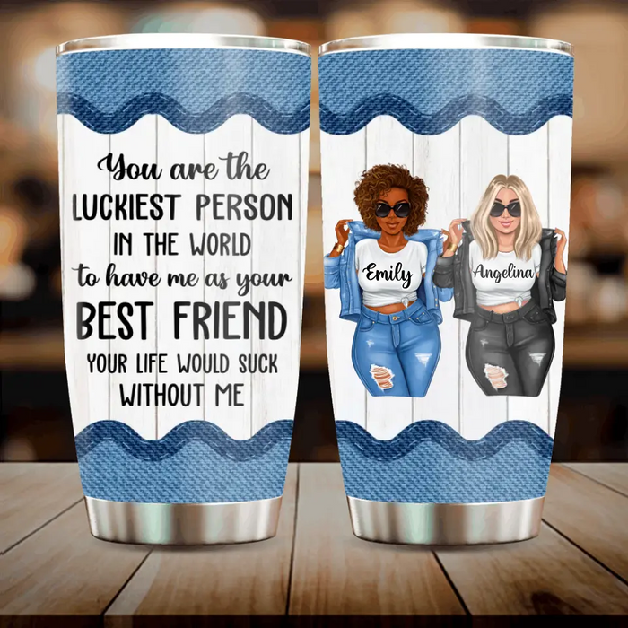 Custom Personalized Besties Tumbler - Gift Idea For Friends/Sisters/Besties - Thank You For Being The Piss In My Pants