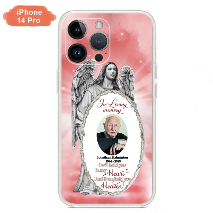 Custom Personalized Jesus Christ Memorial Photo Phone Case - Memorial Gift Idea For Family Member - I Will Hold You in My Heart Until I Can Hold You in Heaven - Case For iPhone/Samsung