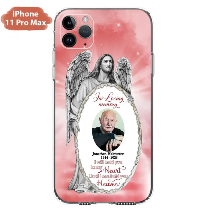 Custom Personalized Jesus Christ Memorial Photo Phone Case - Memorial Gift Idea For Family Member - I Will Hold You in My Heart Until I Can Hold You in Heaven - Case For iPhone/Samsung