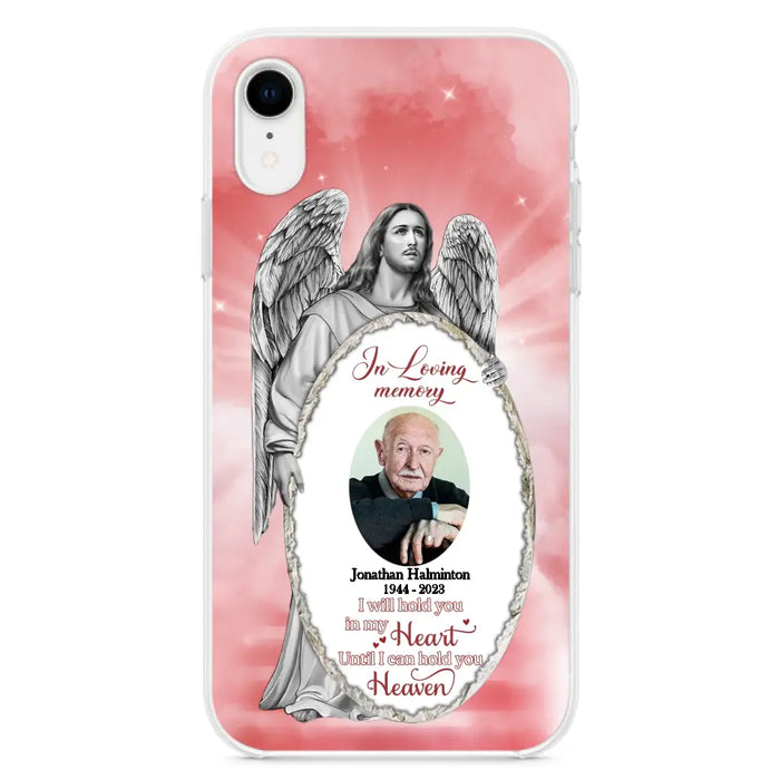 Custom Personalized Jesus Christ Memorial Photo Phone Case - Memorial Gift Idea For Family Member - I Will Hold You in My Heart Until I Can Hold You in Heaven - Case For iPhone/Samsung