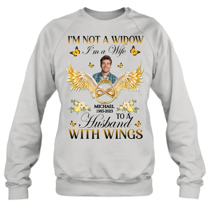 Custom Personalized Memorial Husband Shirt/ Hoodie - Memorial Gift Idea - I'm Not A Widow I'm A Wife To A Husband With Wings