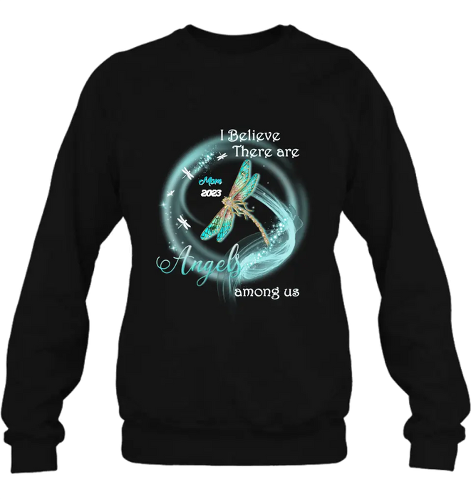 Custom Memorial Dragonfly Shirt/Hoodie - Memorial Gift Idea For Mom/Dad - I Believe There Are Angels Among Us