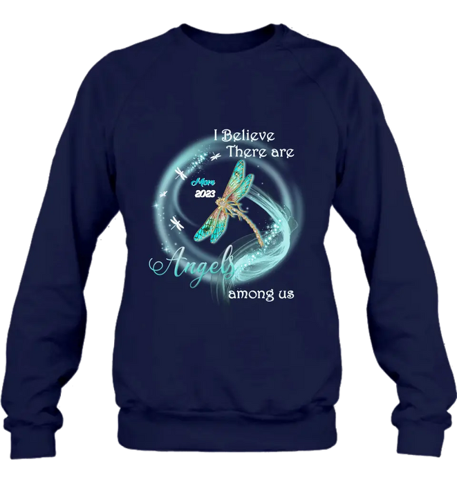 Custom Memorial Dragonfly Shirt/Hoodie - Memorial Gift Idea For Mom/Dad - I Believe There Are Angels Among Us