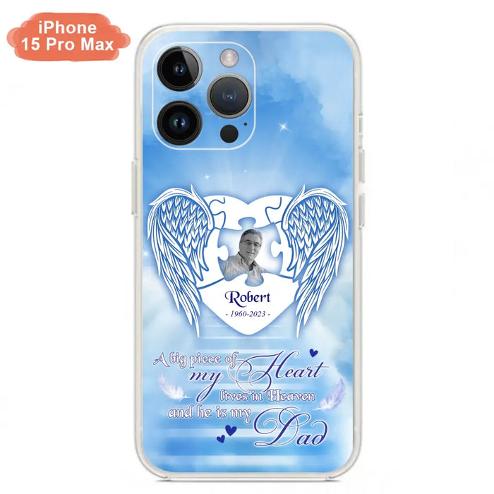 Custom Personalized Memorial Photo Phone Case - Memorial Gift Idea For Family - A Big Piece Of My Heart Lives In Heaven And He Is My Dad - Case For iPhone/Samsung