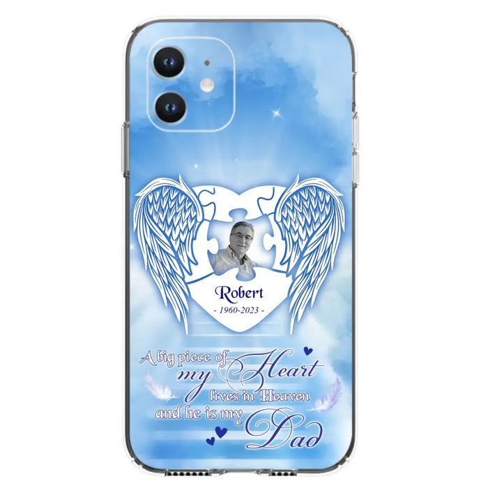 Custom Personalized Memorial Photo Phone Case - Memorial Gift Idea For Family - A Big Piece Of My Heart Lives In Heaven And He Is My Dad - Case For iPhone/Samsung