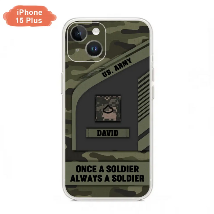 Custom Personalized Veteran Phone Case - Gift Idea For Veteran/Veterans Day - Once A Soldier Always A Soldier - Case for iPhone/Samsung