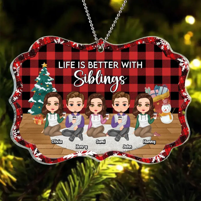 Custom Personalized Siblings Rectangle Acrylic Ornament - Gift Idea For Brothers/Sisters - Upto 5 People - Life Is Better With Siblings