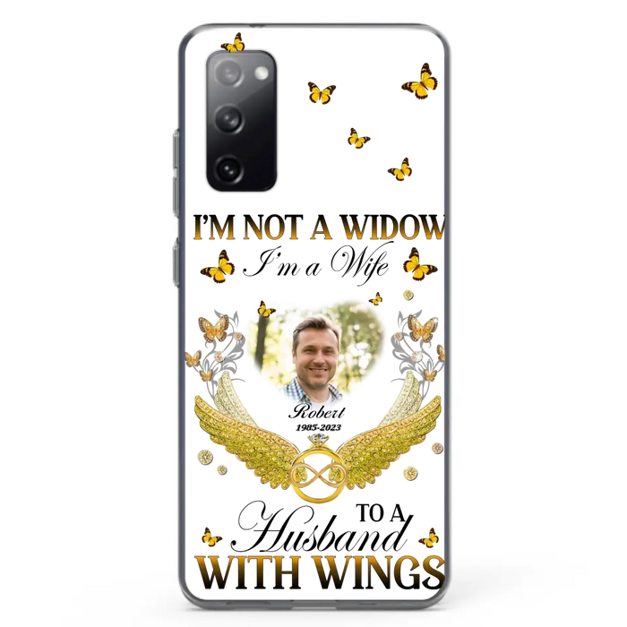 Custom Personalized Memorial Husband Phone Case -  Memorial Gift Idea - I'm Not A Widow I'm A Wife To A Husband With Wings - Case For iPhone And Samsung