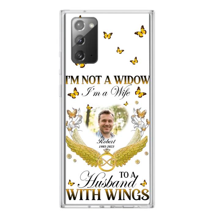 Custom Personalized Memorial Husband Phone Case -  Memorial Gift Idea - I'm Not A Widow I'm A Wife To A Husband With Wings - Case For iPhone And Samsung