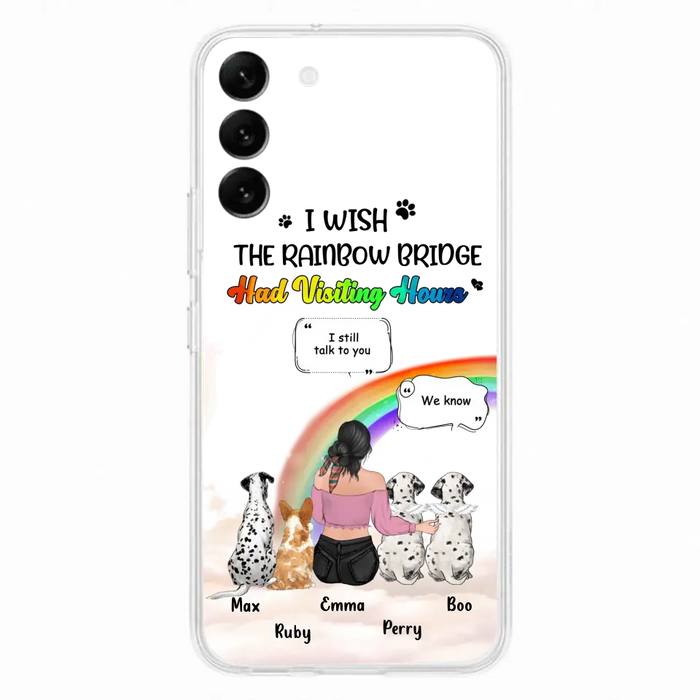 Personalized Pet Mom Phone Case - Upto 4 Pets - Memorial Gift Idea for Dog/Cat Lovers - I Wish The Rainbow Bridge Had Visiting Hours - Case for iPhone/Samsung