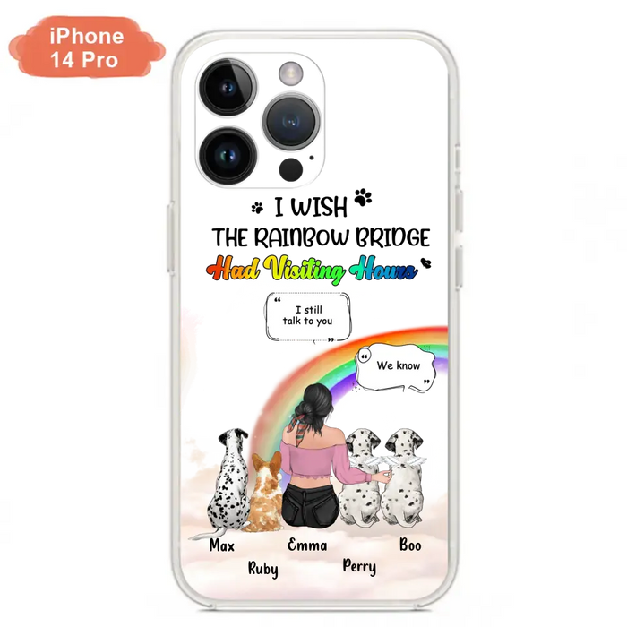 Personalized Pet Mom Phone Case - Upto 4 Pets - Memorial Gift Idea for Dog/Cat Lovers - I Wish The Rainbow Bridge Had Visiting Hours - Case for iPhone/Samsung