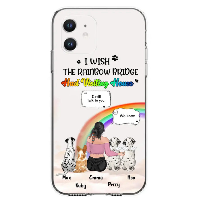 Personalized Pet Mom Phone Case - Upto 4 Pets - Memorial Gift Idea for Dog/Cat Lovers - I Wish The Rainbow Bridge Had Visiting Hours - Case for iPhone/Samsung