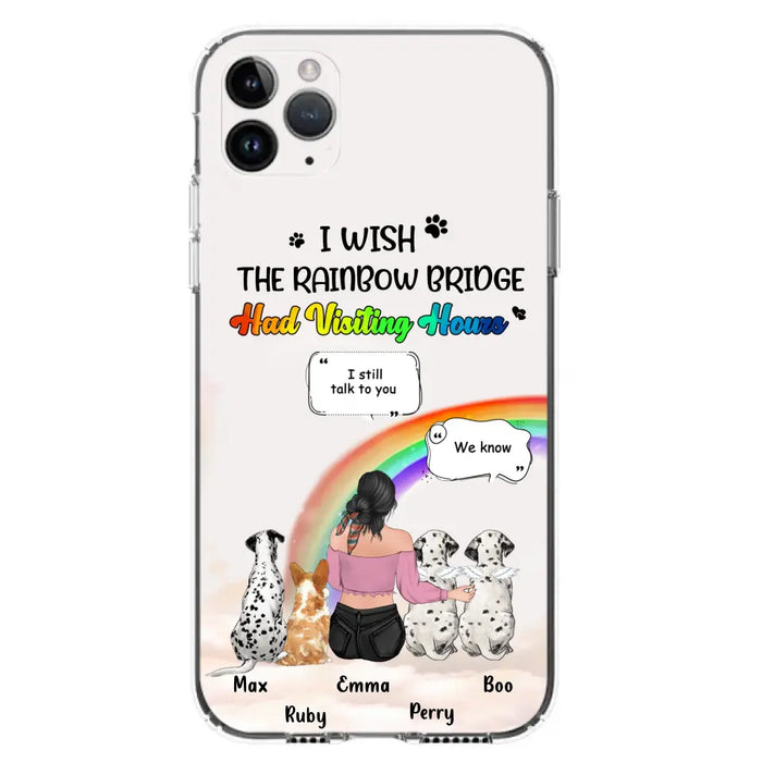 Personalized Pet Mom Phone Case - Upto 4 Pets - Memorial Gift Idea for Dog/Cat Lovers - I Wish The Rainbow Bridge Had Visiting Hours - Case for iPhone/Samsung