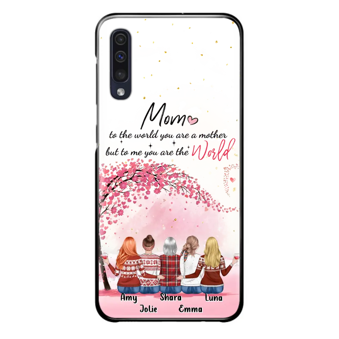 Custom Personalized Mom Phone Case - Mother With Upto 4 Daughters - Gift Idea For Mother's Day From Daughter - To Me You Are The World - Case For iPhone/Samsung