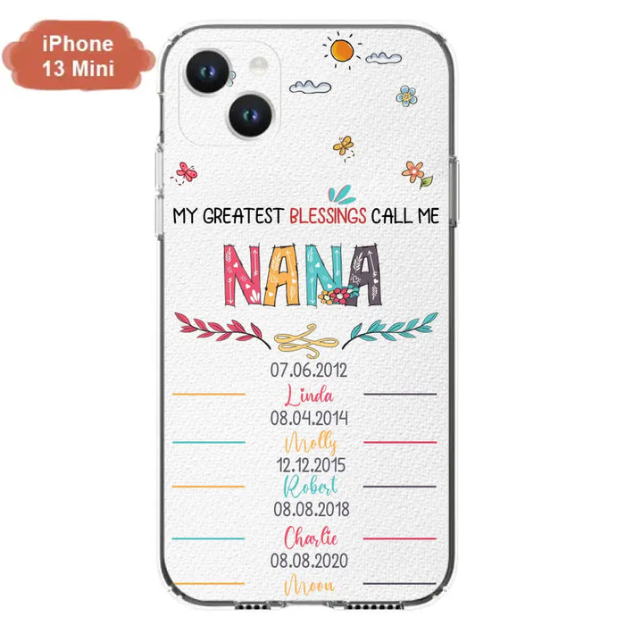 Personalized Grandma Phone Case - Gift Idea For Grandma - Upto 5 Grandkids - My Greatest Blessings Call Me Nana - Case For iPhone/Samsung