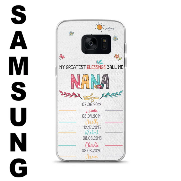 Personalized Grandma Phone Case - Gift Idea For Grandma - Upto 5 Grandkids - My Greatest Blessings Call Me Nana - Case For iPhone/Samsung