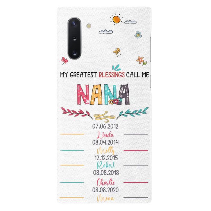 Personalized Grandma Phone Case - Gift Idea For Grandma - Upto 5 Grandkids - My Greatest Blessings Call Me Nana - Case For iPhone/Samsung