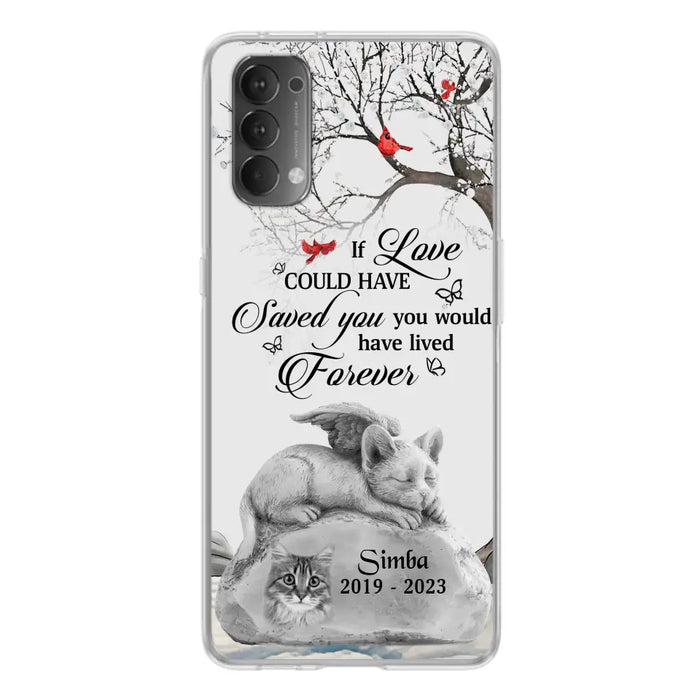 Personalized Memorial Cat Phone Case - Gift Idea For Cat Owners - If Love Could Have Saved You You Would Have Lived Forever - Case For Oppo/Xiaomi/Huawei