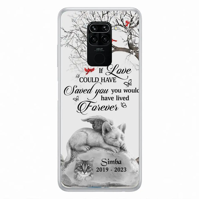 Personalized Memorial Cat Phone Case - Gift Idea For Cat Owners - If Love Could Have Saved You You Would Have Lived Forever - Case For Oppo/Xiaomi/Huawei