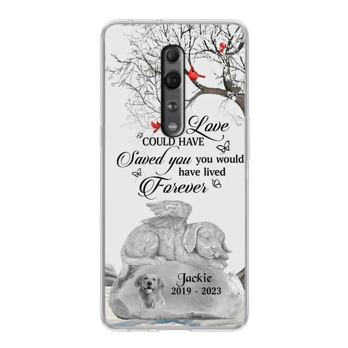 Personalized Memorial Dog Phone Case - Gift Idea For Dog Owners - If Love Could Have Saved You You Would Have Lived Forever - Case For Oppo/Xiaomi/Huawei