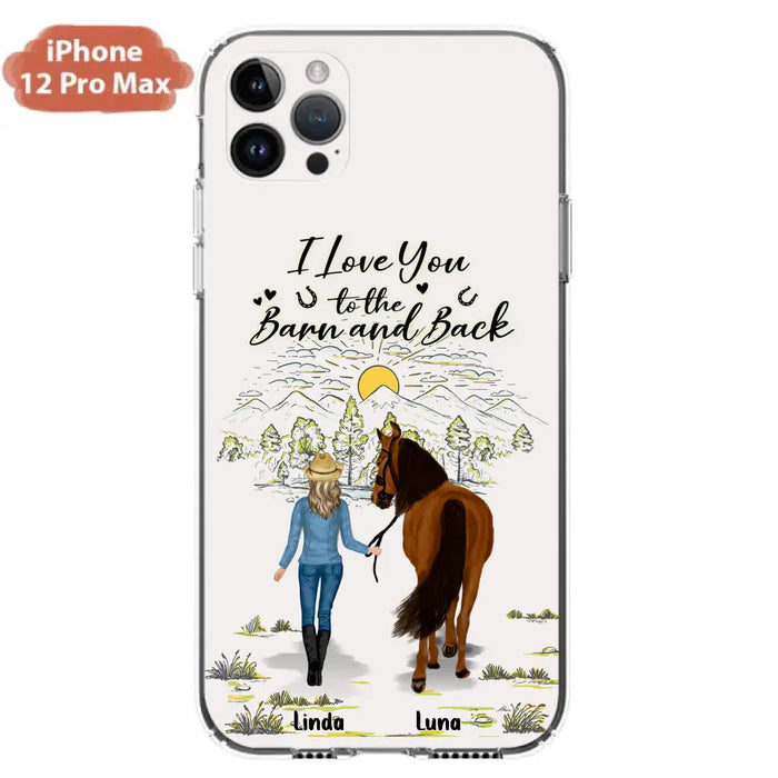 Custom Personalized Horse Girl Phone Case - Upto 6 Horses - Gift Idea for Horse Lovers - I Love You To The Barn & Back - Case for iPhone/Samsung