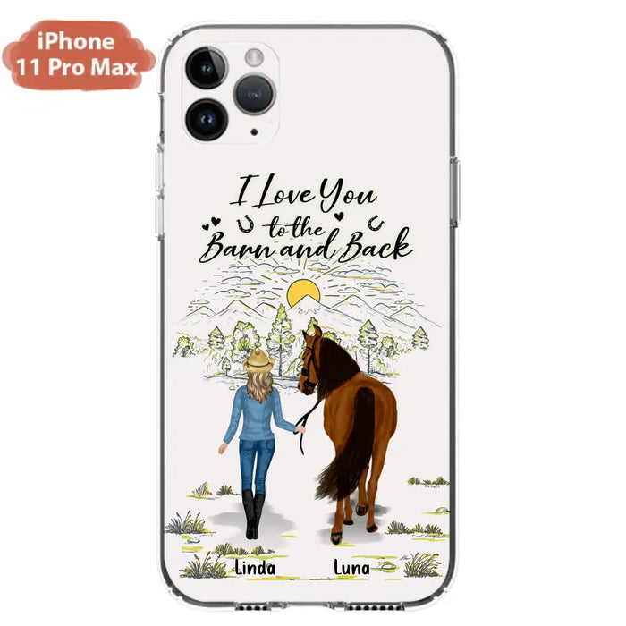 Custom Personalized Horse Girl Phone Case - Upto 6 Horses - Gift Idea for Horse Lovers - I Love You To The Barn & Back - Case for iPhone/Samsung